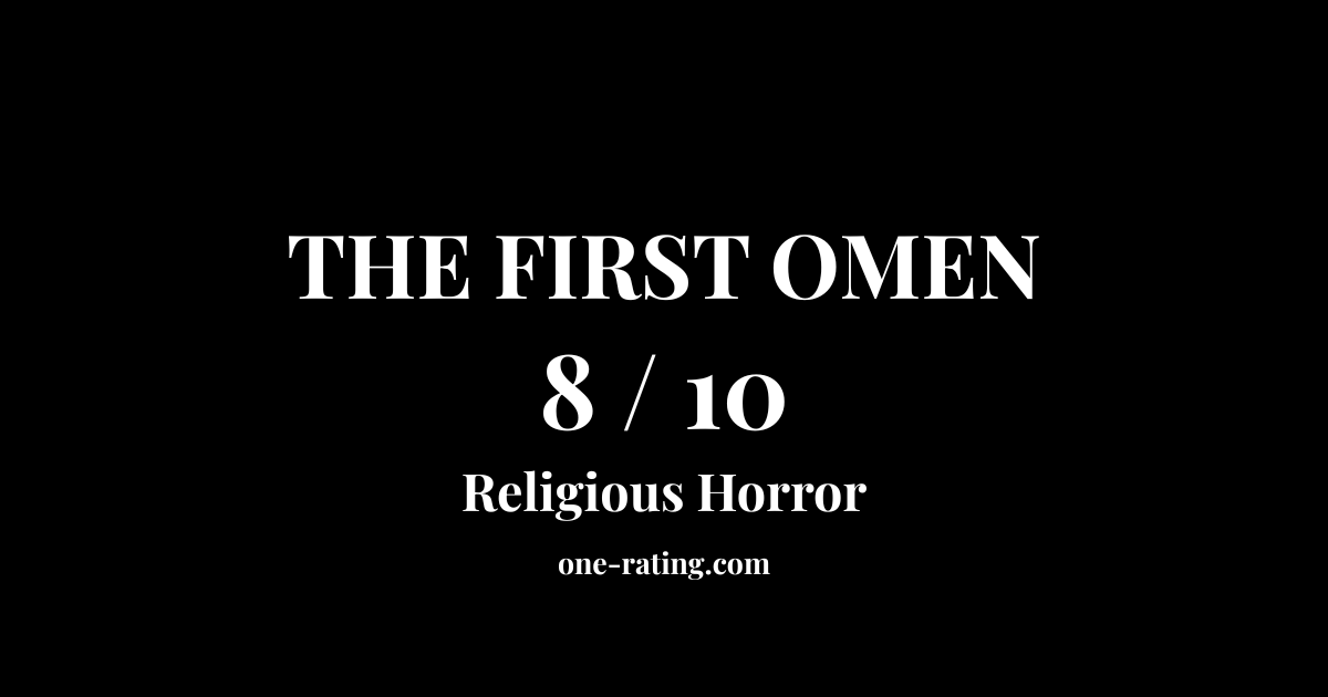 The First Omen (2024)                                            Review 8/10