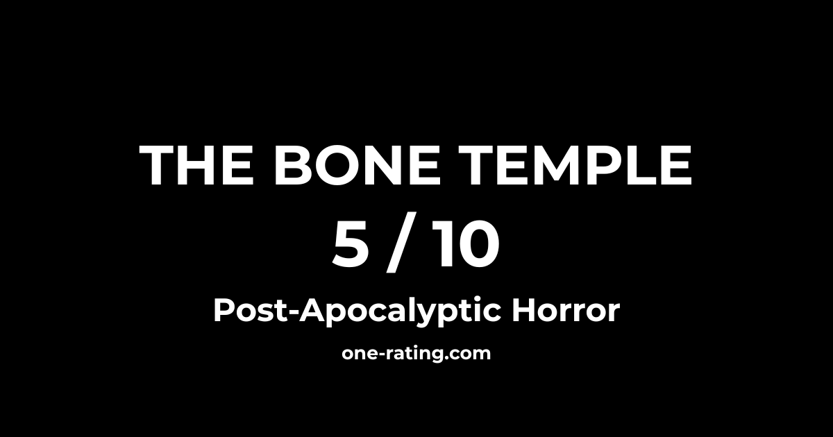 28 Years Later: The Bone Temple Review  5/10