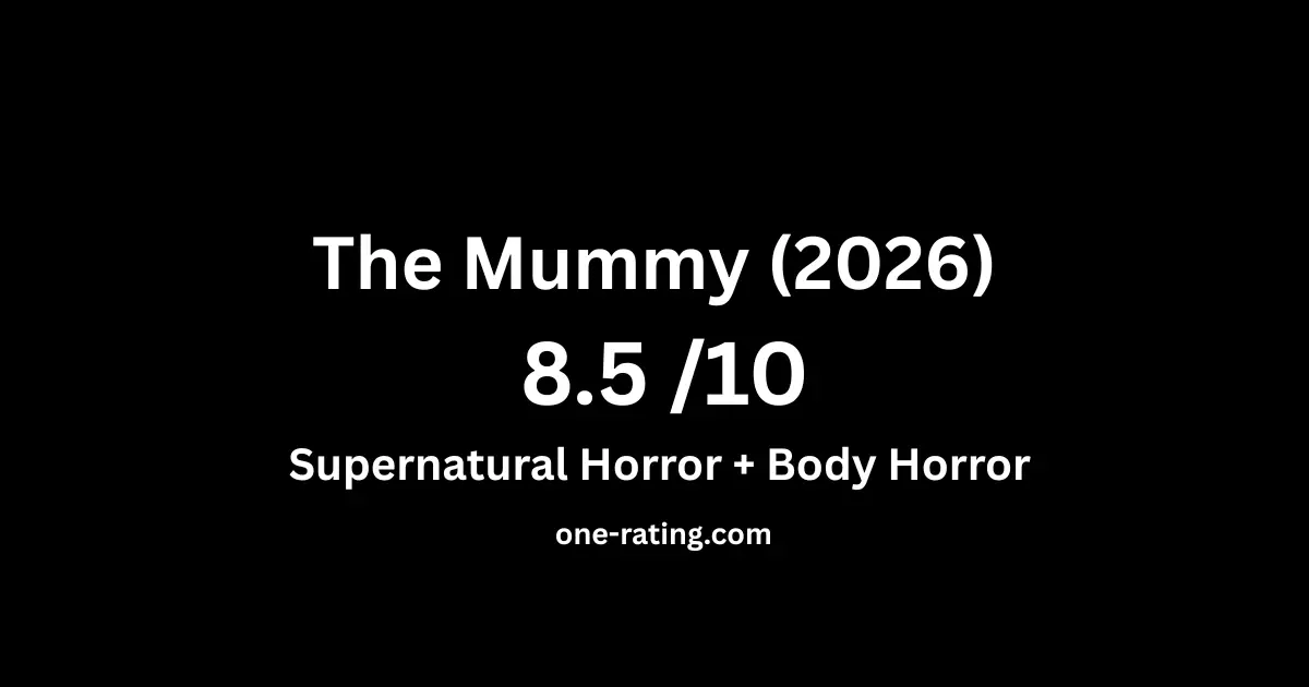 The Mummy (2026) – Review 8.5/10