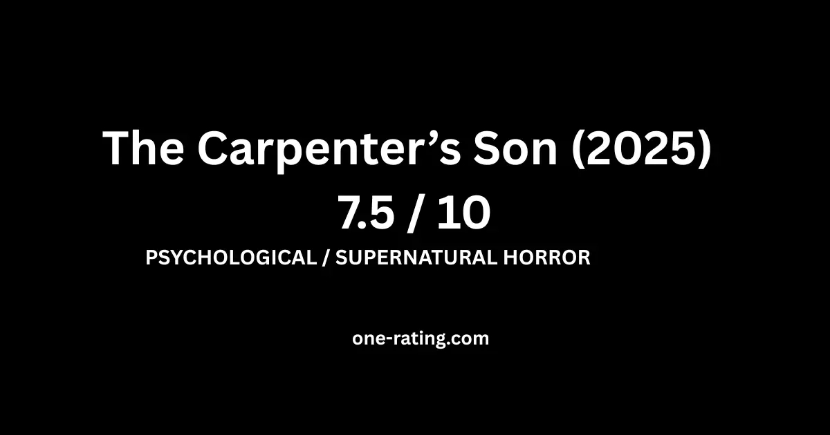 The Carpenter’s Son (2025) 7.5/10